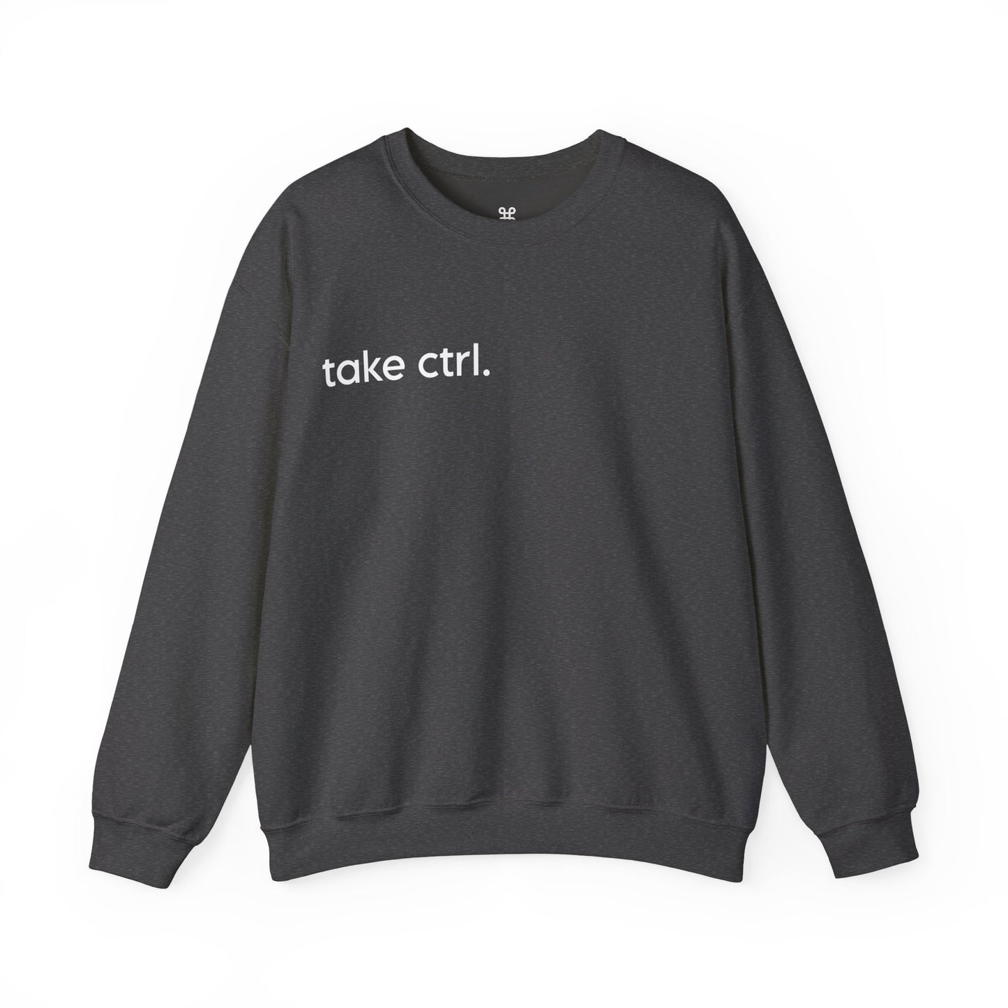 Take Control Sweatshirt