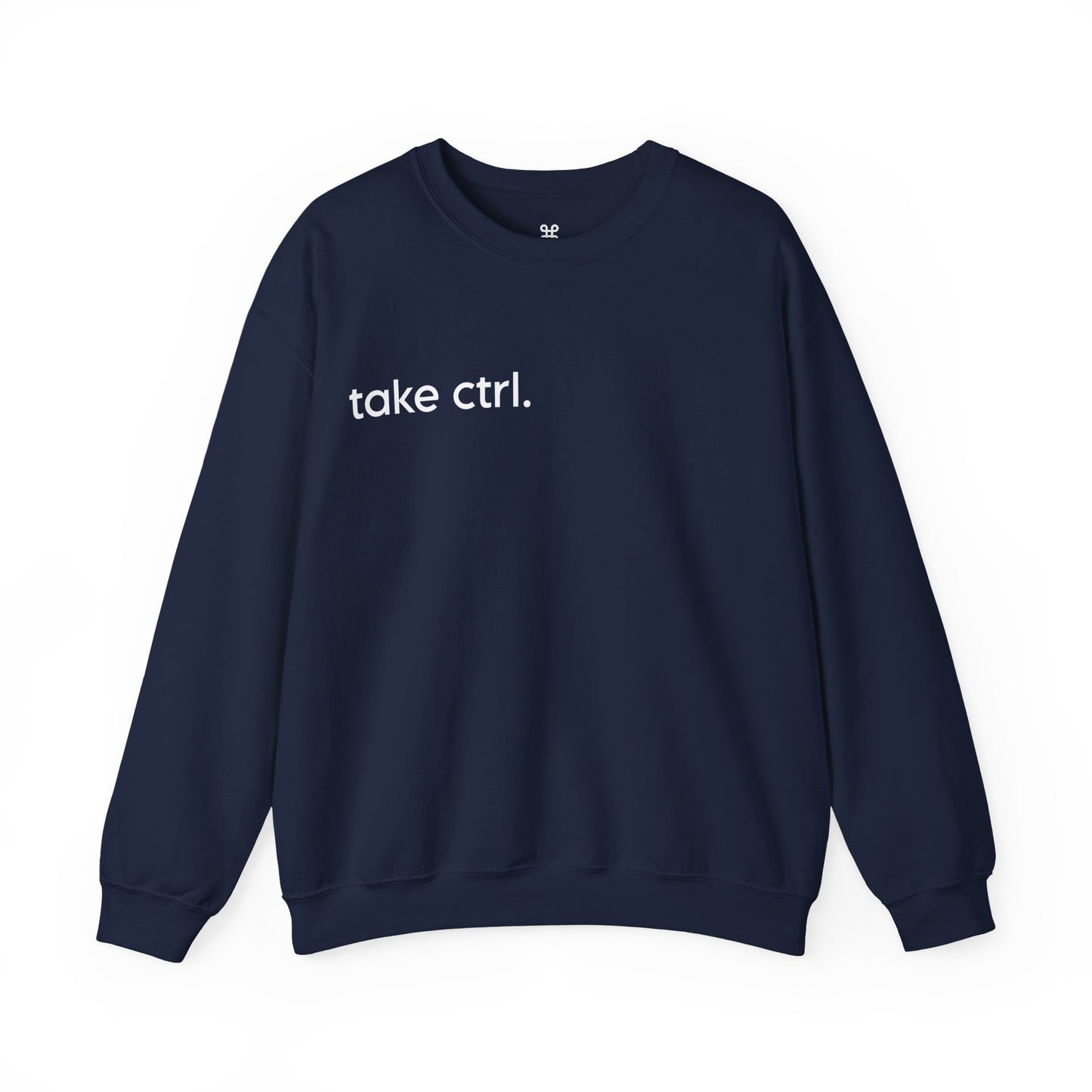 Take Control Sweatshirt