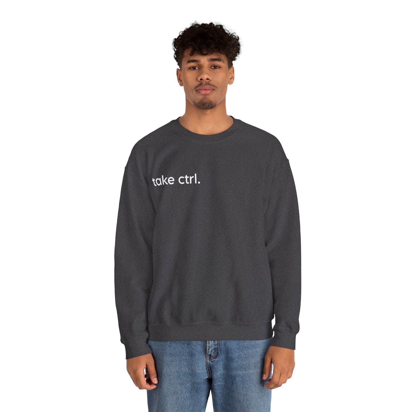 Take Control Sweatshirt