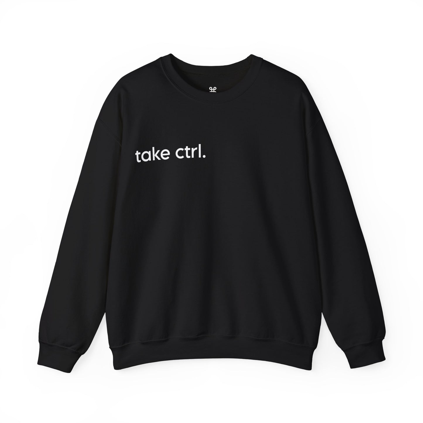 Take Control Sweatshirt
